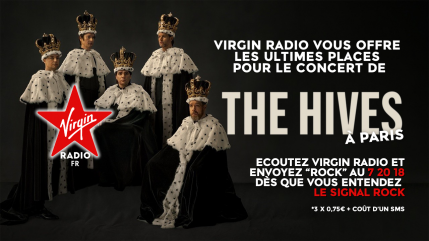 Virgin Radio vous offre les ultimes places pour le concert de The Hives à Paris !