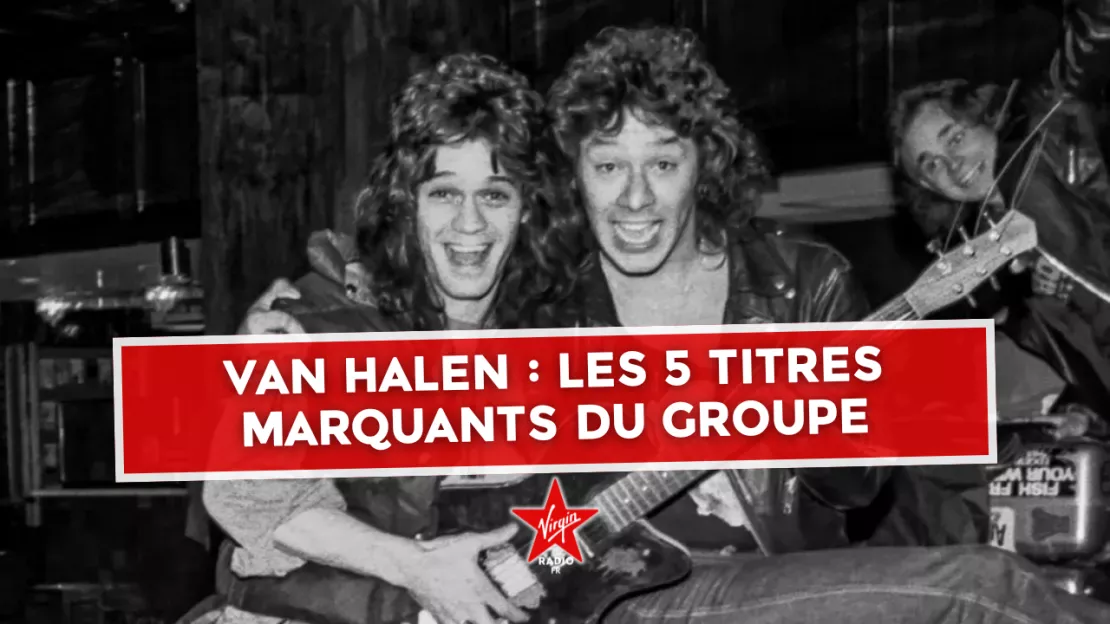 Van Halen : Les 5 titres marquants du groupe !