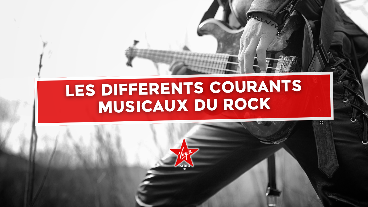 Les différents courants musicaux du rock Les différents courants musicaux du rock