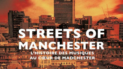 "Manchester est une ville vraiment &agrave; part" : Philippe Brossat raconte la capitale du rock dans Street of Manchester